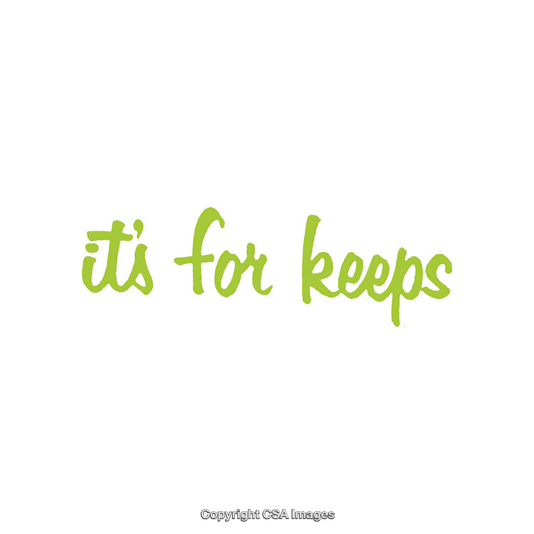 Green Text Typography Highlighting the Phrase 'It's For Keeps' on White