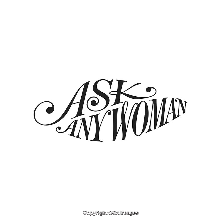 Stylized Text Design Featuring the Phrase 'Ask Any Woman' in Cursive Font