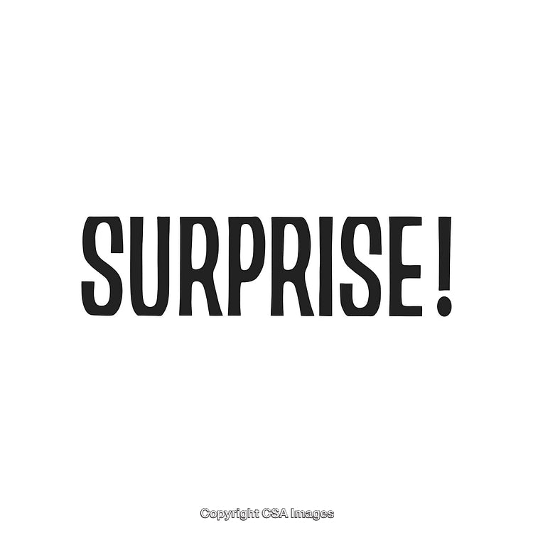 Bold Text 'Surprise!' in Black Font on a White Background