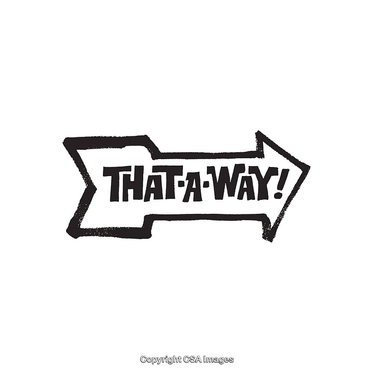 Black and White Arrow Sign Depicting the Phrase 'That-a-Way!'