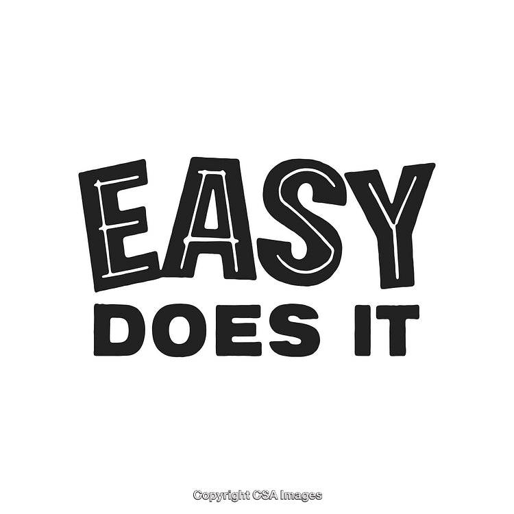 Motivational Phrase 'Easy Does It' in Bold Graphic Design Style