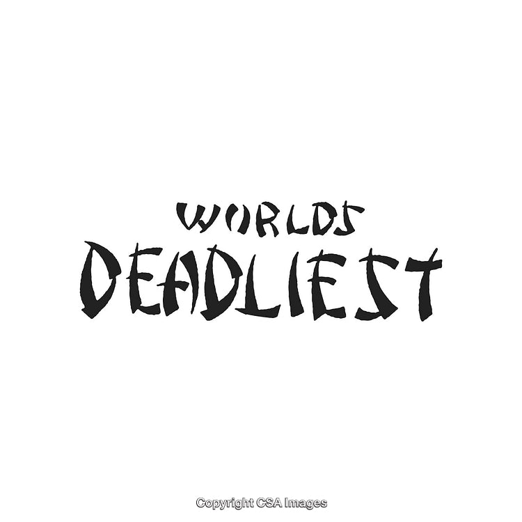Stylish Bold Lettering Design Showcasing 'World's Deadliest' Message
