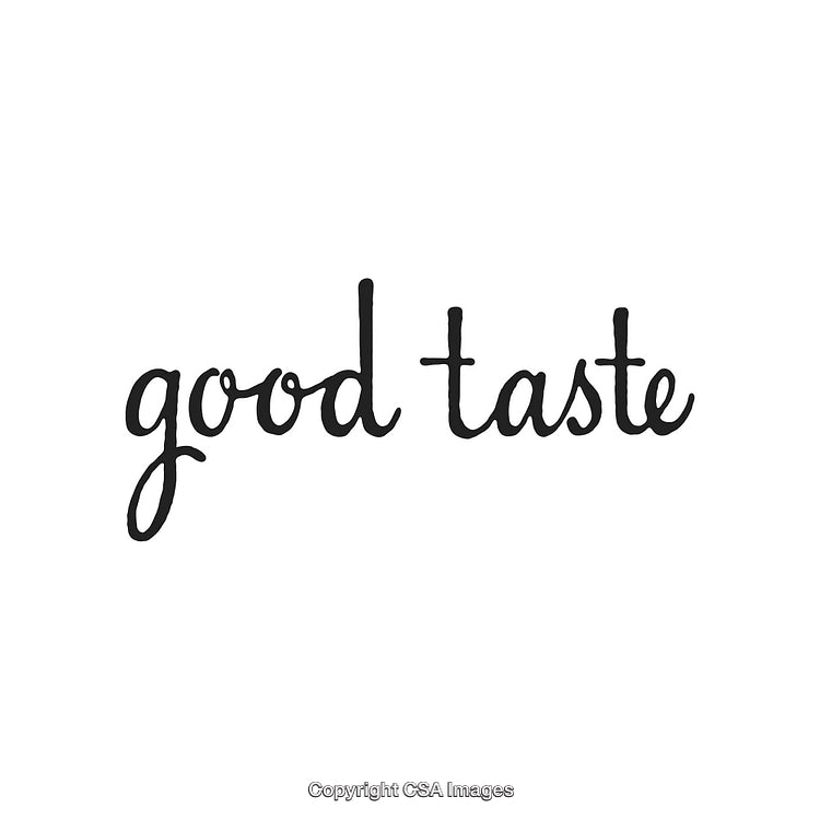Elegant Handwritten Style Quote Featuring the Words 'Good Taste' on White Background
