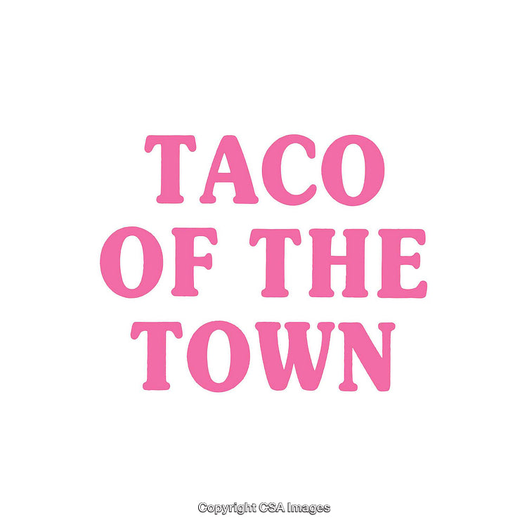 Playful Typography Featuring the Phrase 'Taco of the Town' in Bold Pink Font