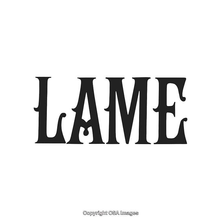 Vintage Style Typography Featuring Word 'Lame' With Unique Letter Design