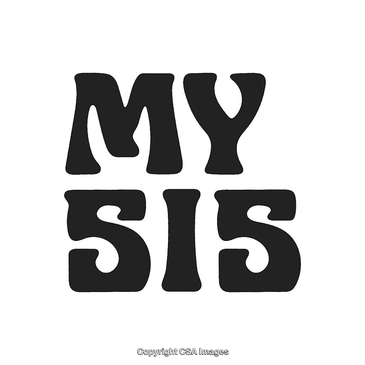 Bold Artistic Design Featuring the Words 'My Sis' in Retro Font