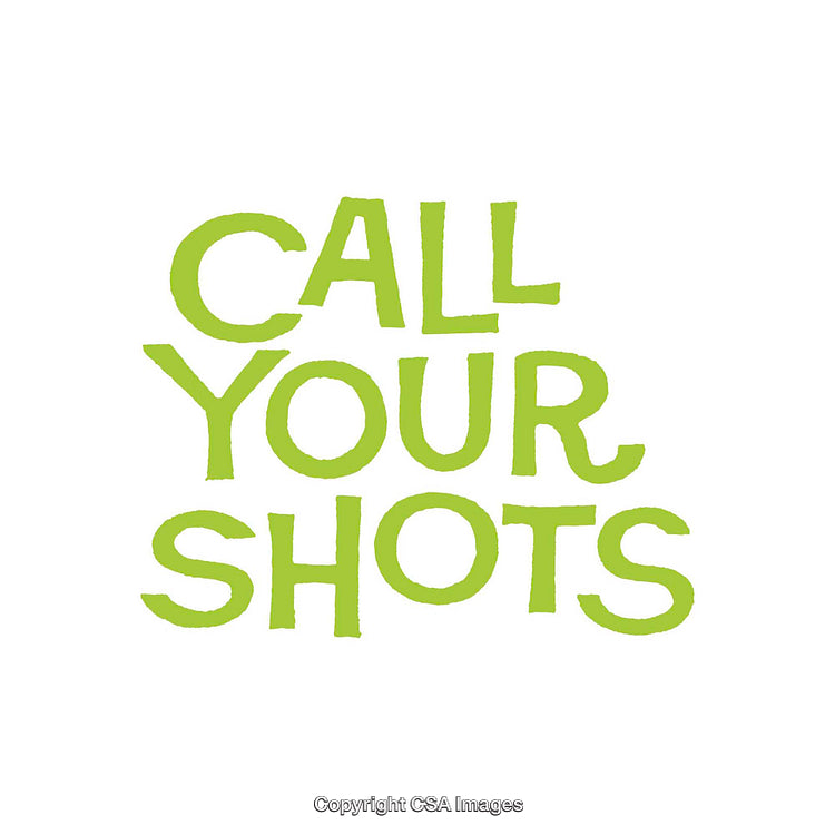Motivational Inspirational Green Call Your Shots Text Design on White Background