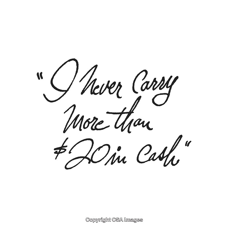 Handwritten Script Quote About Carrying a Limited Amount of Cash